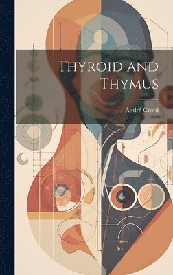 bokomslag Thyroid and Thymus