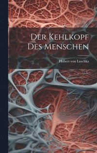 bokomslag Der Kehlkopf Des Menschen