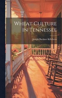 bokomslag Wheat Culture in Tennessee