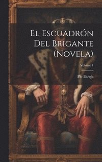 bokomslag El escuadrn del brigante (novela); Volume 1