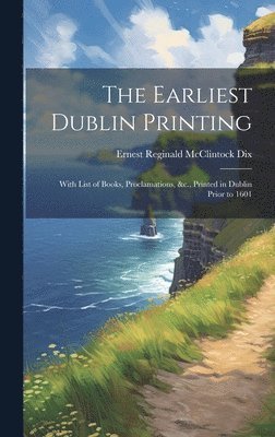 The Earliest Dublin Printing 1