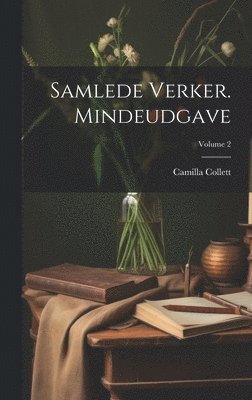 bokomslag Samlede verker. Mindeudgave; Volume 2