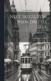 bokomslag Neue Skizze von Wien, drittes Heft