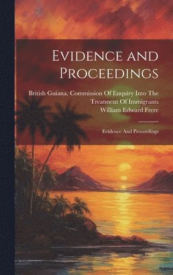 Evidence and Proceedings 1