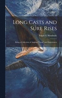 bokomslag Long Casts and Sure Rises