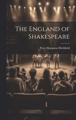 bokomslag The England of Shakespeare