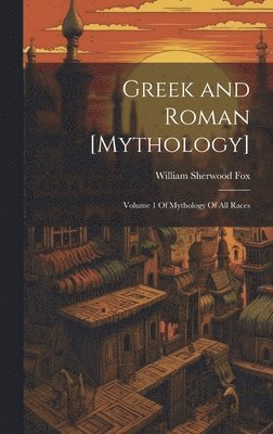 bokomslag Greek and Roman [Mythology]