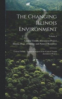 bokomslag Changing Illinois Environment