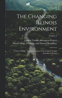 bokomslag The Changing Illinois Environment