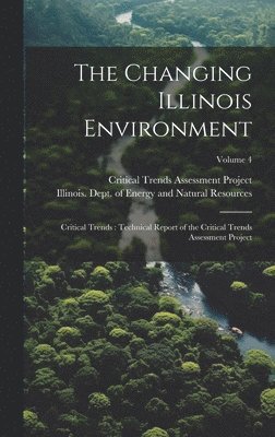 The Changing Illinois Environment 1