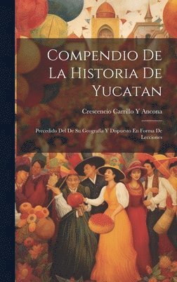 bokomslag Compendio De La Historia De Yucatan