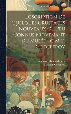 bokomslag Description de quelques Crustacs nouveaux ou peu connus provenant du Muse de M.C. Godeffroy