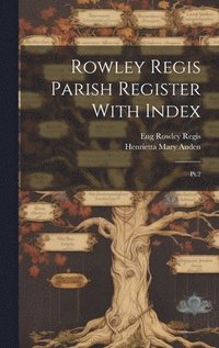 bokomslag Rowley Regis Parish Register With Index