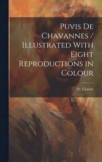 bokomslag Puvis de Chavannes / Illustrated With Eight Reproductions in Colour