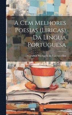 cem melhores poesias (liricas) da lingua portuguesa