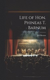 bokomslag Life of Hon. Phineas T. Barnum