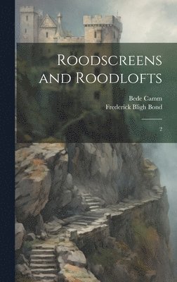 Roodscreens and Roodlofts 1