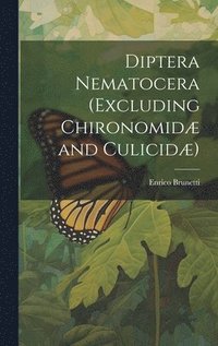 bokomslag Diptera Nematocera (excluding Chironomidæ and Culicidæ)