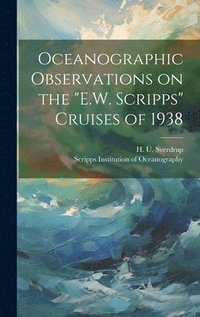 bokomslag Oceanographic Observations on the &quot;E.W. Scripps&quot; Cruises of 1938