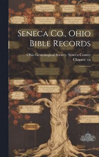 bokomslag Seneca Co., Ohio Bible Records