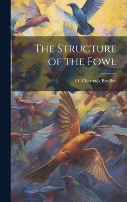 bokomslag The Structure of the Fowl