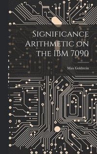 bokomslag Significance Arithmetic on the IBM 7090