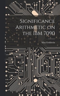 bokomslag Significance Arithmetic on the IBM 7090