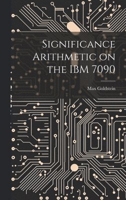 Significance Arithmetic on the IBM 7090