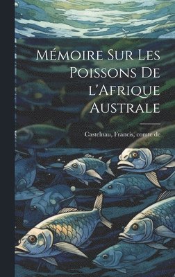 bokomslag Mmoire sur les poissons de l'Afrique australe