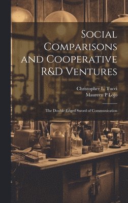 Social Comparisons and Cooperative R&D Ventures 1