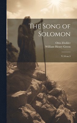 William Henry Green, Otto Zöckler - Song of Solomon, Inbunden