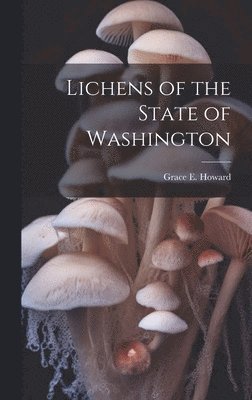 bokomslag Lichens of the State of Washington
