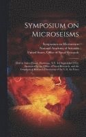 Symposium On Microseisms, United States Office of Naval Research, National Academy of Sciences (U S - Symposium on Microseisms, Inbunden