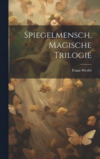 bokomslag Spiegelmensch, magische Trilogie