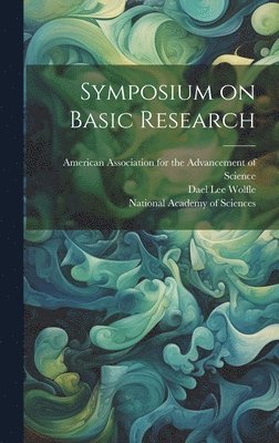 Dael Lee Wolfle, National Academy of Sciences (U S, American Association for the Advancem - Symposium on Basic Research, Inbunden