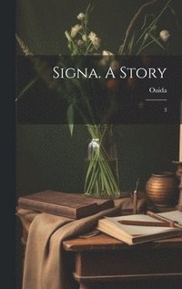 bokomslag Signa. A Story