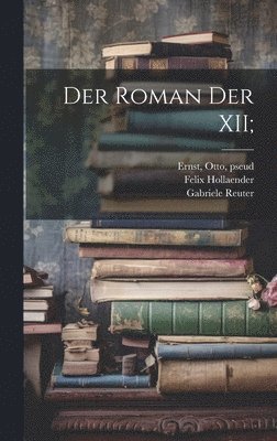 Olga Wohlbrück, Gabriele Reuter - Roman der XII;, Inbunden