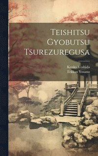 bokomslag Teishitsu gyobutsu Tsurezuregusa