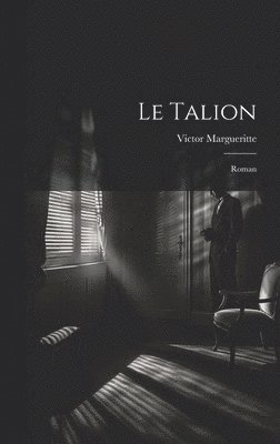 Le talion; roman 1