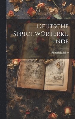 Deutsche Sprichwörterkunde 1