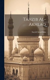 bokomslag Tahzib al-akhlaq