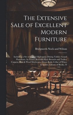 bokomslag The Extensive Sale of Excellent Modern Furniture