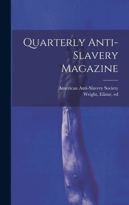 Quarterly Anti-slavery Magazine 1