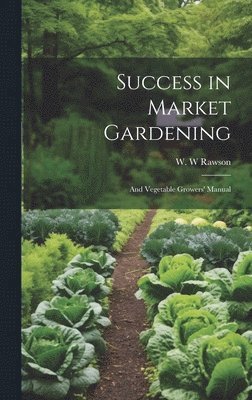 bokomslag Success in Market Gardening