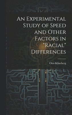 An Experimental Study of Speed and Other Factors in &quot;racial&quot; Differences 1