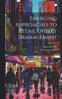bokomslag Emerging Approaches to Retail Outlet Management