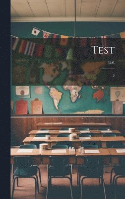 Test Test, test test - Test, Inbunden