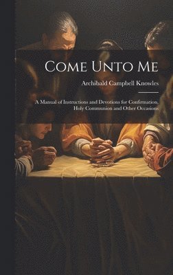 Come Unto Me 1