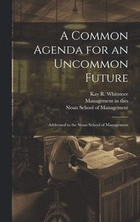 bokomslag Common Agenda for an Uncommon Future