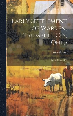 bokomslag Early Settlement of Warren, Trumbull Co., Ohio